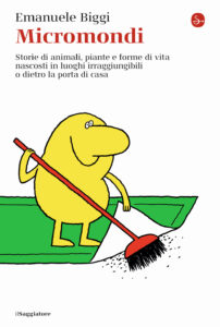 Micromondi. Storie di animali, piante e fo...