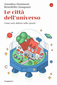 Città dell'universo. Come sarà abitare n...