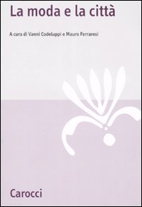 Moda e la città (La)