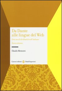 Da Dante alle lingue del web. Otto secoli ...