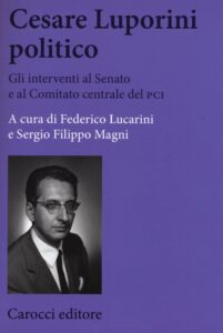 Cesare Luporini politico. Gli interventi a...
