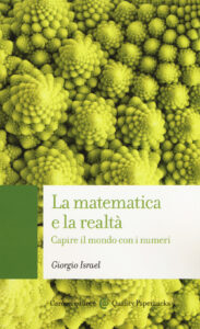 Matematica e la realtà. Capire il mondo c...