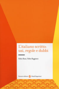 Italiano scritto: usi, regole e dubbi (L')