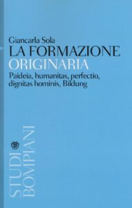 Formazione originaria. Paideia, humanitas, perfectio, dignitas hominis, Bildung (La)