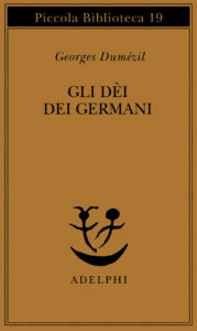 Dei dei germani. Saggio sulla formazione della religione scandinava (Gli)