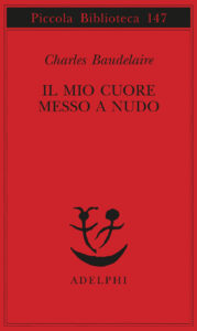 Mio cuore messo a nudo-Razzi-Igiene-Titoli e spunti per somanzi e racconti (Il)