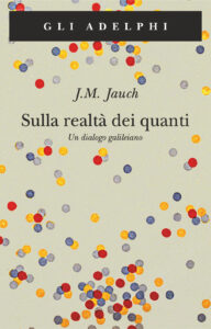 Sulla realtà dei quanti. Un dialogo galil...