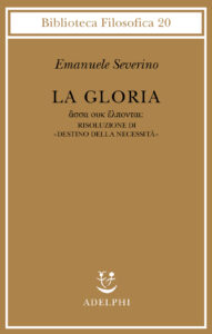 Gloria. Risoluzione di «Destino della necessità» (La)