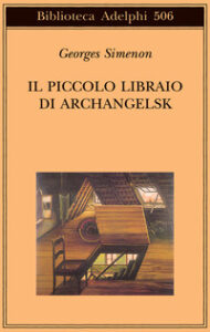 Piccolo libraio di Archangelsk (Il)