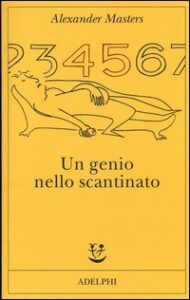 Genio nello scantinato. Biografia di un uomo felice (Un)
