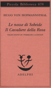 Nozze di Sobeide-Il cavaliere della rosa (Le)