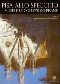 Pisa allo specchio. I musei e le collezion...
