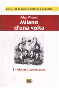 Milano d'una volta. Vol. 1: Album ottocent...