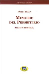 Memorie del Presbiterio. Scene di provinci...