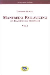 Manfredo Pallavicino o I Francesi e gli Sf...