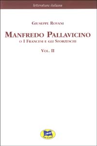 Manfredo Pallavicino o I Francesi e gli Sf...