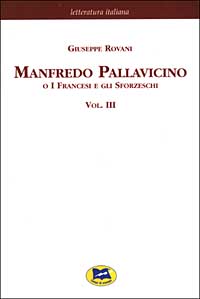Manfredo Pallavicino o I Francesi e gli Sf...