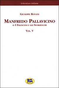 Manfredo Pallavicino o I Francesi e gli Sf...
