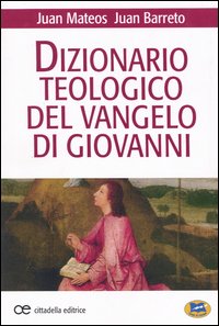 Dizionario teologico del Vangelo di Giovan...