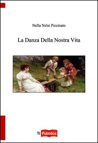 Danza della nostra vita (La)