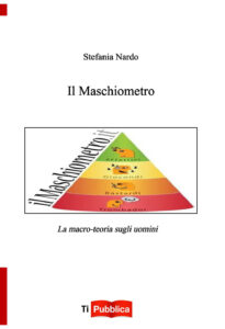 Maschiometro. La macro-teoria sugli uomini...