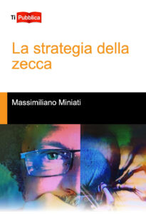 Strategia della zecca (La)
