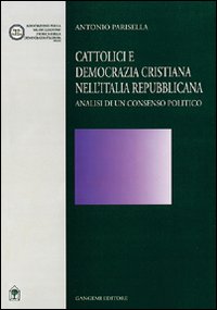 Cattolici e Democrazia Cristiana nell'Ital...