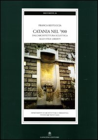 Catania nel '900. Dall'architettura eclett...