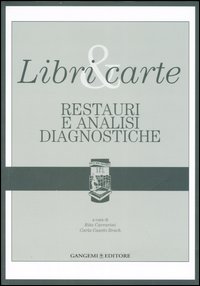 Libri & carte. Restauri e analisi diag...