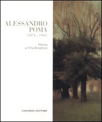 Alessandro Poma (1874-1960). Pittore a vil...