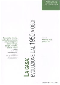 Casa: evoluzione dal 1950 ad oggi. Ediz. i...