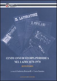 Cento anni di stampa periodica nel Lazio: ...