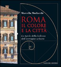 Roma il colore e la città. La tutela dell...