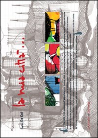 Mia città.... Ediz. illustrata (La)