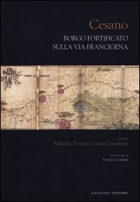 Cesano. Borgo fortificato sulla via Franci...