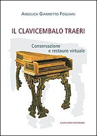 Clavicembalo Traeri. Conservazione e resta...