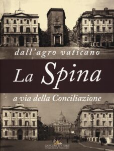 Spina. Dall'agro vaticano a via della Conc...