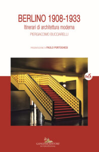 Berlino 1908-1933. Itinerari di architettu...