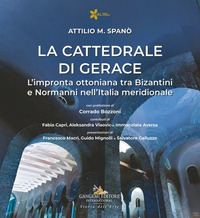 Cattedrale di Gerace. L'impronta ottoniana...