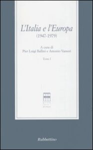 Italia e l'Europa (1947-1979) (L')