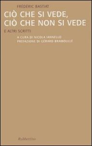 Ciò che si vede, ciò che non si vede. E ...