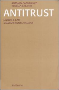 Antitrust. Lezioni e casi dall'esperienza ...