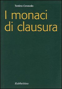 Monaci di clausura (I)