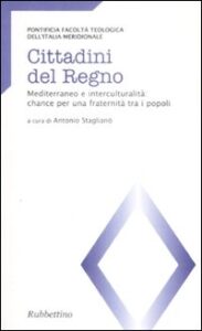 Cittadini del regno. Mediterraneo e interc...