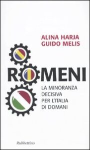 Romeni. La minoranza decisiva per l'Italia...