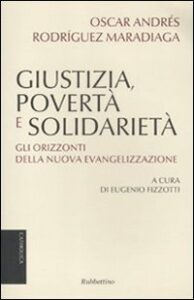 Giustizia, povertà e solidarietà. Gli or...