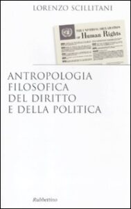 Antropologia filosofica del diritto e dell...