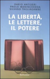 Libertà, le lettere, il potere (La)