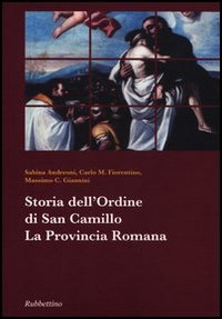 Storia dell'ordine di san Camillo. La Prov...