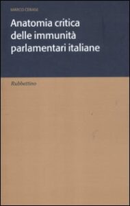 Anatomia critica delle immunità parlament...